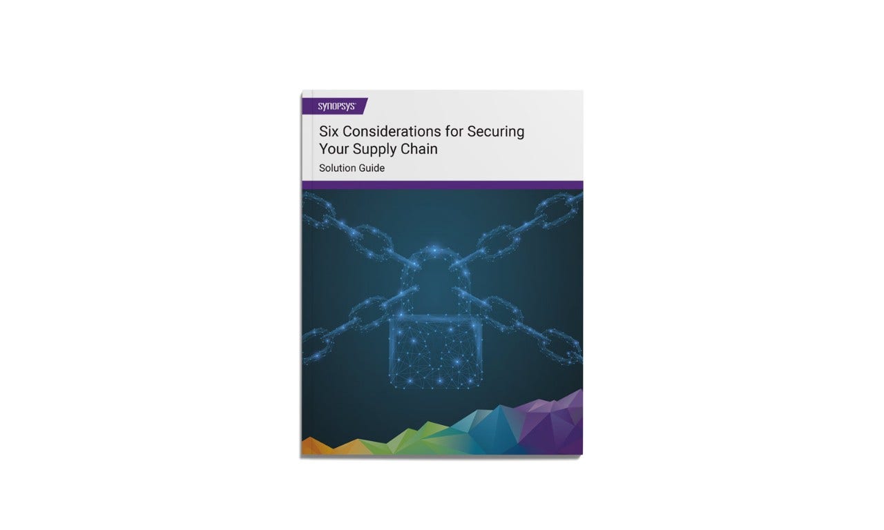 Six Considerations for Securing Your Software Supply Chain