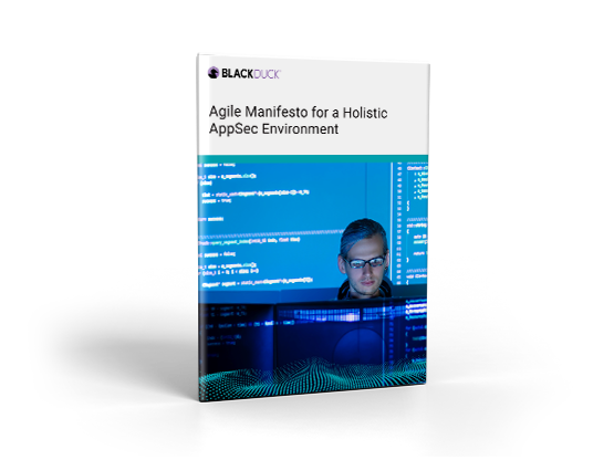 Agile Manifesto for a Holistic AppSec Environment Agile Manifesto for a Holistic AppSec Environment